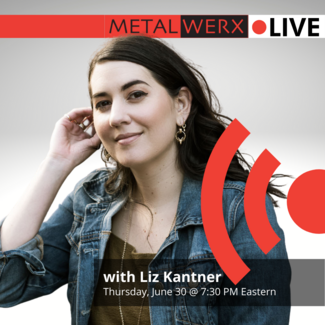 Liz Kantner for Metalwerx Live